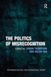 The Politics of Misrecognition