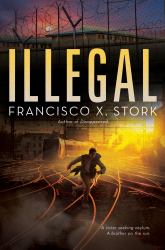 Illegal: a Disappeared Novel