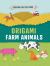 Origami Farm Animals