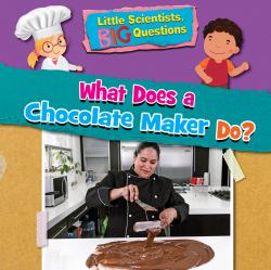 What Does a Chocolate Maker Do?