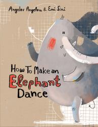 How to Make an Elephant Dance