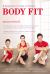 Body Fit : A Beginner's Guide to Fitness