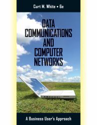 Data Communications and Computer Networks : A Business User's Approach