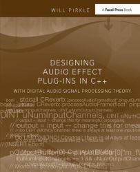 Designing Audio Effect Plug-Ins in C++ : With Digital Audio Signal Processing Theory