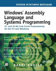 Windows Assembly Language and Systems Programming : 16- and 32-Bit Low-Level Programming for the PC and Windows