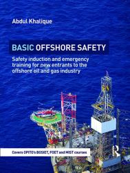 Basic Offshore Safety : Safety Induction and Emergency Training for New Entrants to the Offshore Oil and Gas Industry