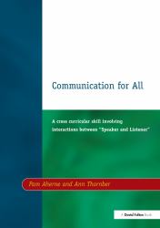 Communication for All : A Cross Curricular Skill Involving Interaction Between Speaker and Listener