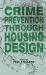 Crime Prevention Through Housing Design