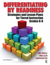 Differentiating by Readiness : Strategies and Lesson Plans for Tiered Instruction, Grades K-8