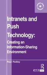 Intranets and Push Technology: Creating an Information-Sharing Environment