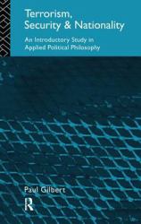 Terrorism, Security and Nationality : An Introductory Study in Applied Political Philosophy