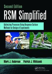 RSM Simplified : Optimizing Processes Using Response Surface Methods for Design of Experiments, Second Edition