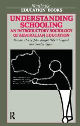 Understanding Schooling : An Introductory Sociology of Australian Education