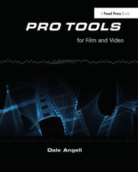 Pro Tools for Film and Video : Pro Tools for Film and Video