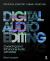 Digital Audio Editing : Correcting and Enhancing Audio in Pro Tools, Logic Pro, Cubase, and Studio One