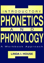 Introductory Phonetics and Phonology : A Workbook Approach