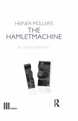 Heiner Müller's the Hamletmachine