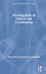 Nursing Skills in Control and Coordination of the Human Body