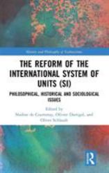 The Reform of the International System of Units (si)