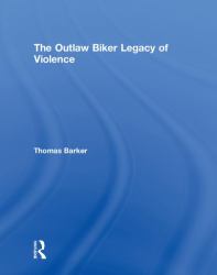 The Outlaw Biker Legacy of Violence