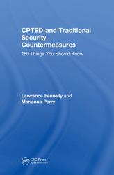 CPTED and Traditional Security Countermeasures150 Things You Should Know : 150 Things You Should Know