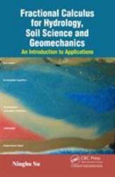 Fractional Calculus for Hydrology, Soil Science and Geomechanics : An Introduction to Applications