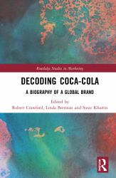 Decoding Coca-Cola : A Biography of a Global Brand