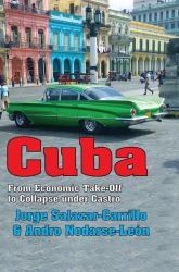 Cuba : From Economic Take-Off to Collapse under Castro