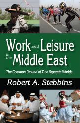 Work and Leisure in the Middle East : The Common Ground of Two Separate Worlds