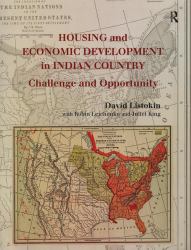 Housing and Economic Development in Indian Country : Challenge and Opportunity