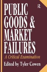 Public Goods and Market Failures : A Critical Examination