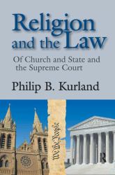 Religion and the Law : Of Church and State and the Supreme Court