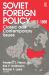 Soviet Foreign Policy 1917-1991 : Classic and Contemporary Issues