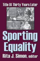 Sporting Equality : Title IX Thirty Years Later