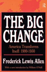 The Big Change : America Transforms Itself, 1900-50