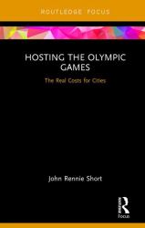 Hosting the Olympic Games : The Real Costs for Cities