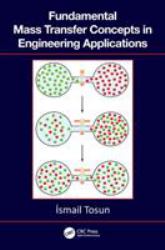 Fundamental Mass Transfer Concepts in Engineering Applications