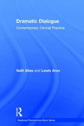 Dramatic Dialogue : Contemporary Clinical Practice