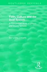 Faith, Culture and the Dual System : A Comparative Study of Church and County Schools