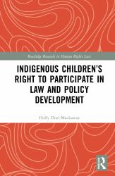 Indigenous Children¿s Participation in Law and Policy Development