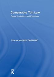 Comparative Tort Law : Cases, Materials, and Exercises