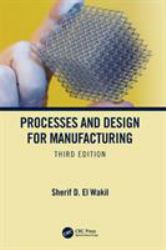 Processes and Design for Manufacturing Third Edition