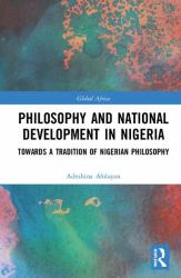 Philosophy and National Development in Nigeria : Towards a Tradition of Nigerian Philosophy