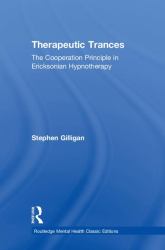 Therapeutic Trances : The Cooperation Principle in Ericksonian Hypnotherapy