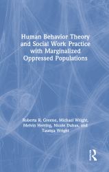 Human Behavior Theory and Cross-Cultural Practice with Marginalized Oppressed Populations