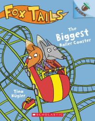 The Biggest Roller Coaster: an Acorn Book (Fox Tails #2)