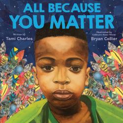 All Because You Matter (an All Because You Matter Book)