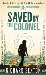 Saved by the Colonel : Book 4 in the Al Sharika Series