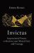 Invictus - Inspirational Poems to Restore Your Mental Grit and Courage