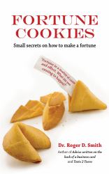 Fortune Cookies : Small Secrets on How to Make a Fortune